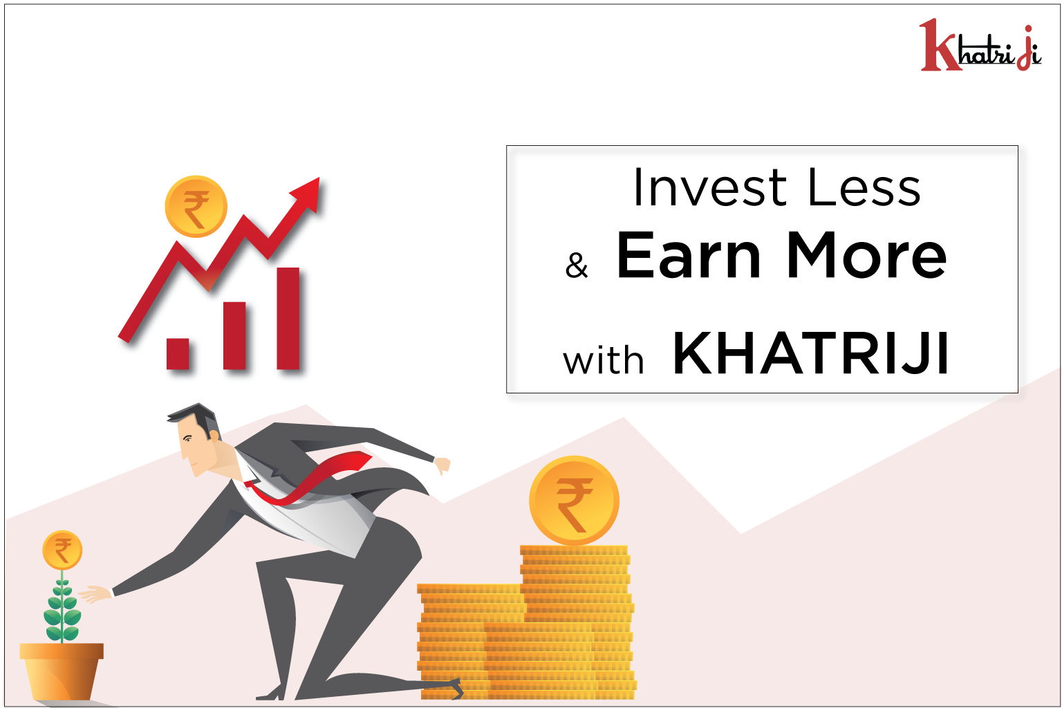 Invest Less Earn More With Khatriji Khatriji