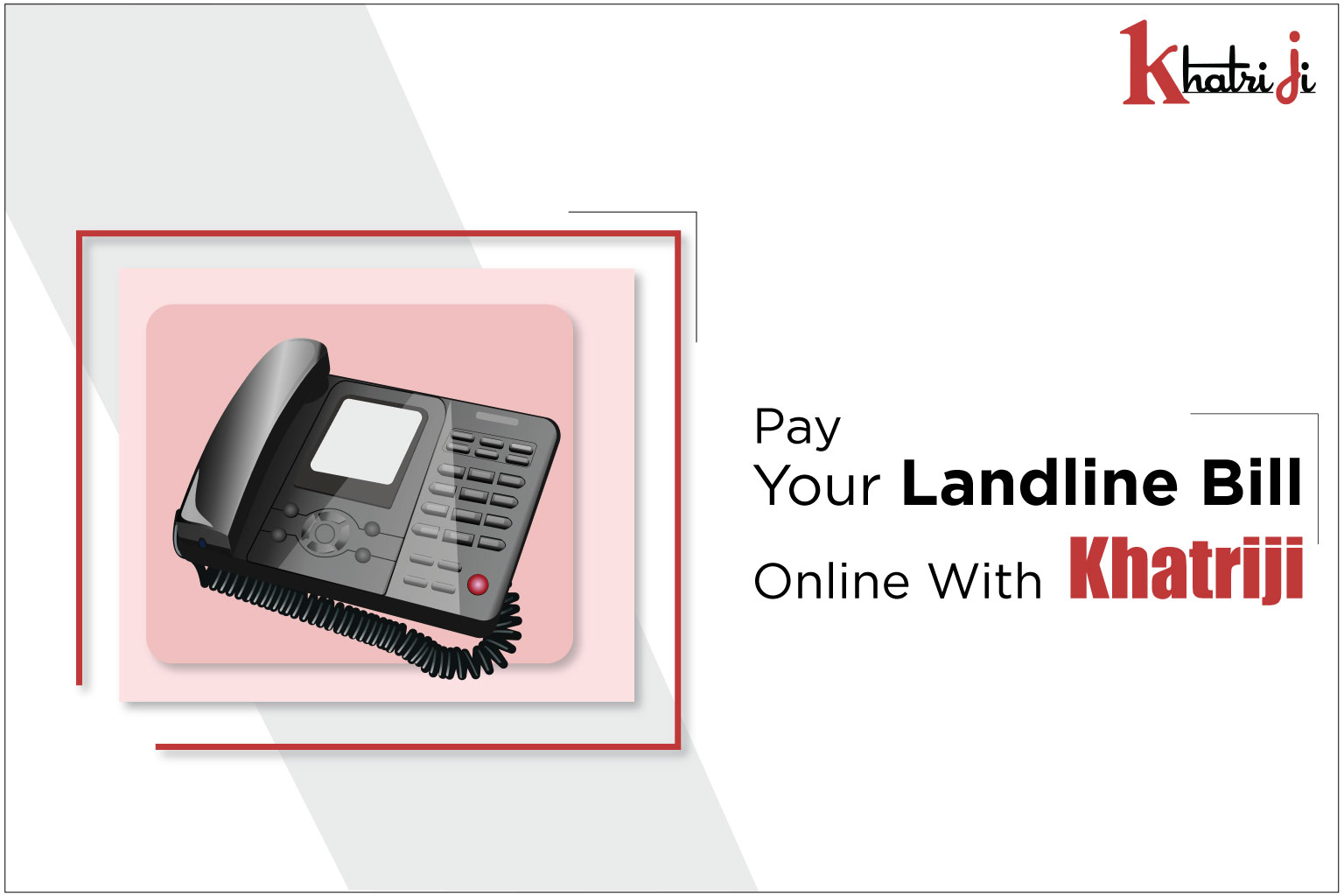 Pay Your Landline Bill Online With Khatriji Khatriji