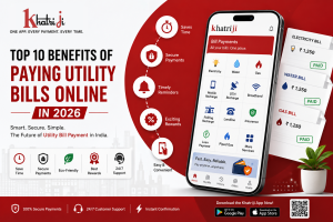 Top 10 Benefits of Paying Utility Bills Online in 2026 – Khatriji