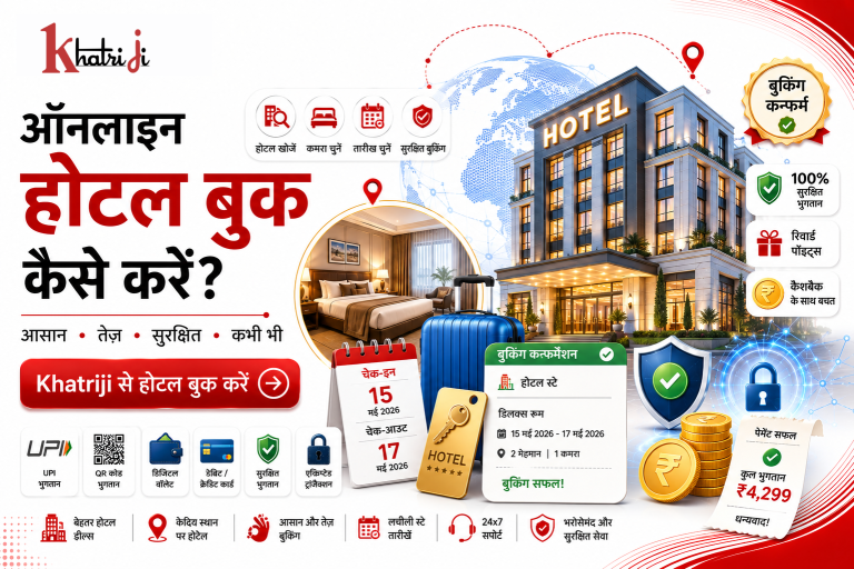 Learn how to book hotels online in India with Khatriji. Find hotels, compare prices, choose rooms, check facilities, make secure payments and get booking confirmation online.