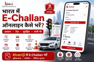 Khatriji के माध्यम से भारत में E-Challan ऑनलाइन भुगतान करने की प्रक्रिया, जिसमें ट्रैफिक चालान, वाहन विवरण, सुरक्षित डिजिटल भुगतान और Payment Confirmation दिखाया गया है।