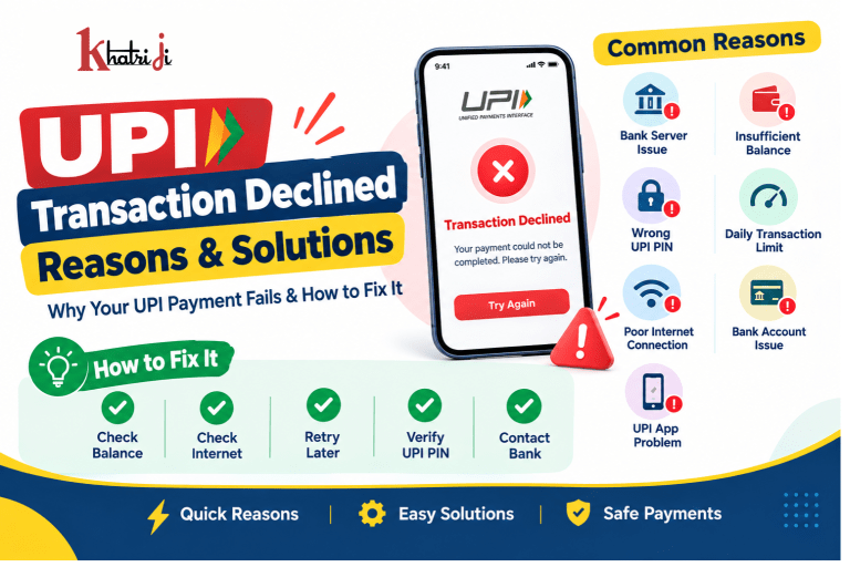 UPI Transaction Declined: common reasons and solutions for fixing failed UPI payments