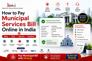 How to pay Municipal Services Bill online in India with Khatriji using consumer details, bill verification, secure digital payment and payment confirmation.